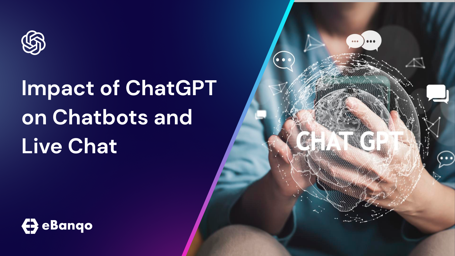 Impact of ChatGPT on Chatbots and Live Chat